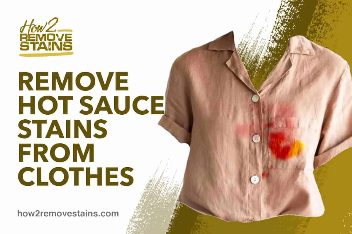 Comment enlever les taches de sauce piquante sur les vêtements
