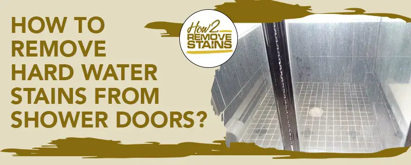 Comment éliminer les taches d'eau dure sur les portes de douche ?